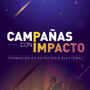Campañas con Impacto: formación en estrategia electoral