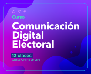 Comunicación Digital Electoral | Abril 2025